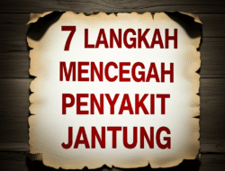 7 Langkah Mencegah Penyakit Jantung