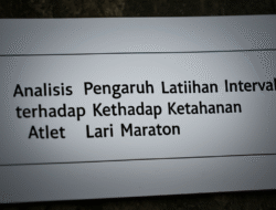 Analisis Pengaruh Latihan Interval terhadap Ketahanan Atlet Lari Maraton