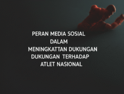 Peran Media Sosial dalam Meningkatkan Dukungan terhadap Atlet Nasional