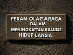 Peran Olahraga dalam Meningkatkan Kualitas Hidup Lansia