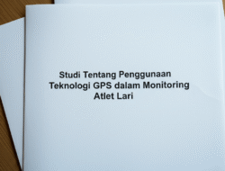 Studi Tentang Penggunaan Teknologi GPS dalam Monitoring Atlet Lari