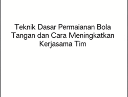 Teknik Dasar Permainan Bola Tangan dan Cara Meningkatkan Kerjasama Tim
