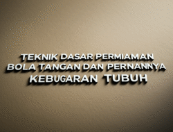 Teknik Dasar Permainan Bola Tangan dan Perannya dalam Kebugaran Tubuh
