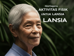 Pentingnya Aktivitas Fisik untuk Lansia