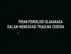 Peran Psikologi Olahraga dalam Mengatasi Trauma Cedera Atlet