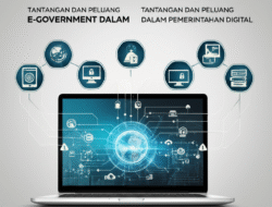 Tantangan dan Peluang E-Government dalam Pemerintahan Digital