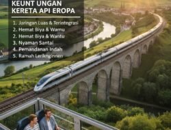 Keuntungan Menggunakan Kereta Api Sebagai Moda Transportasi Utama Saat Menjelajahi Benua Biru Eropa